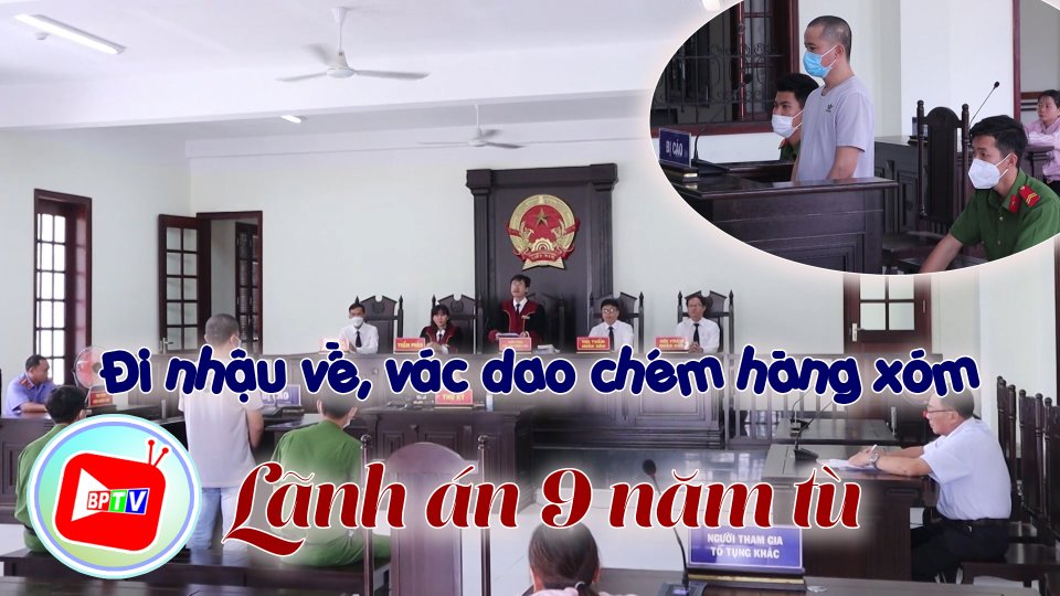 Lãnh án 9 năm tù vì chém hàng xóm sau khi đi nhậu về 