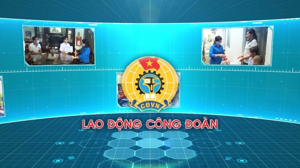 Lao động công đoàn 25-4-2025
