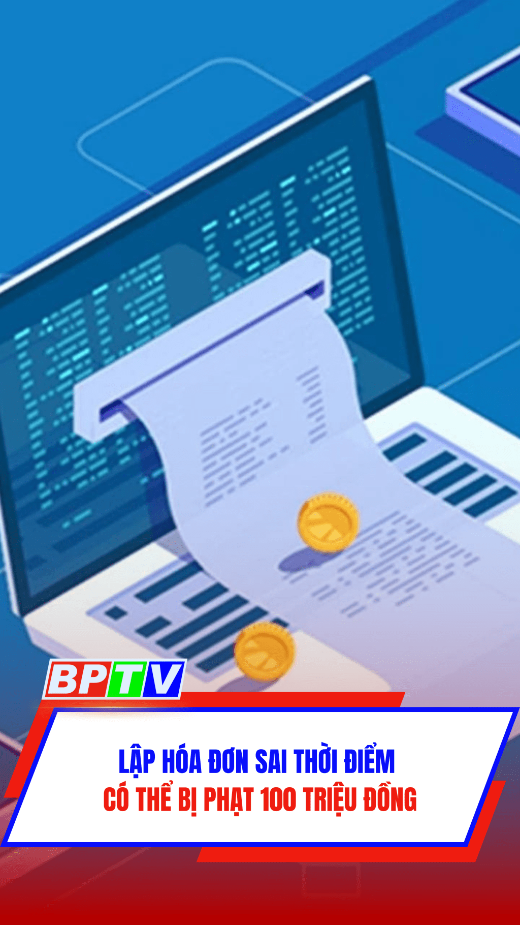 Lập hóa đơn sai thời điểm có thể bị phạt 100 triệu đồng #shorts