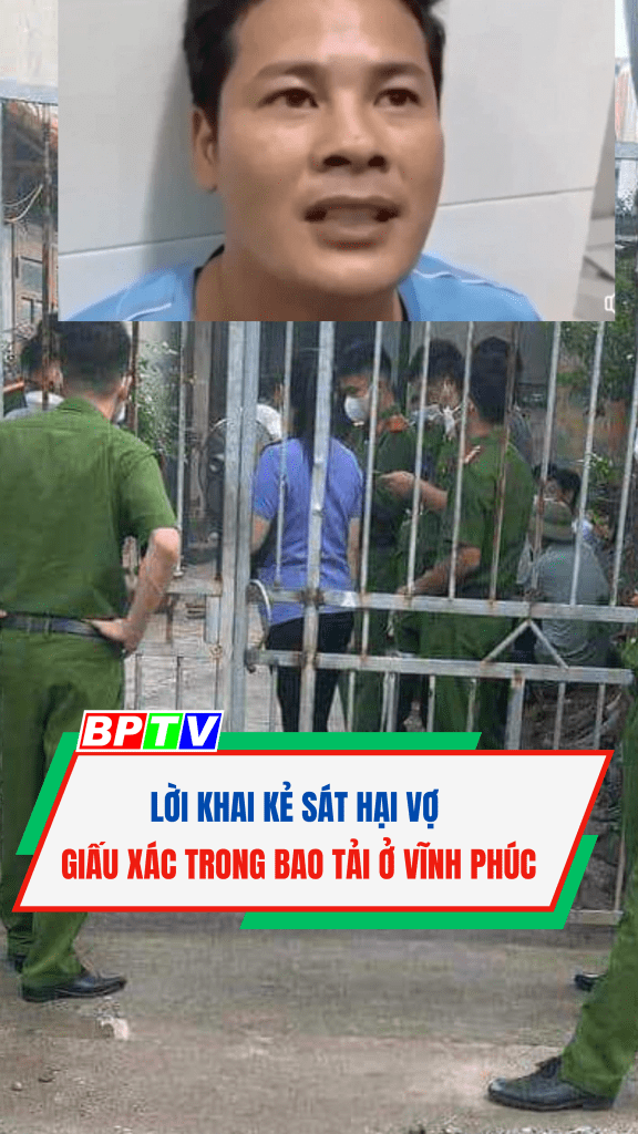 Lời khai kẻ sát hại vợ giấu xác trong bao tải ở Vĩnh Phúc #short