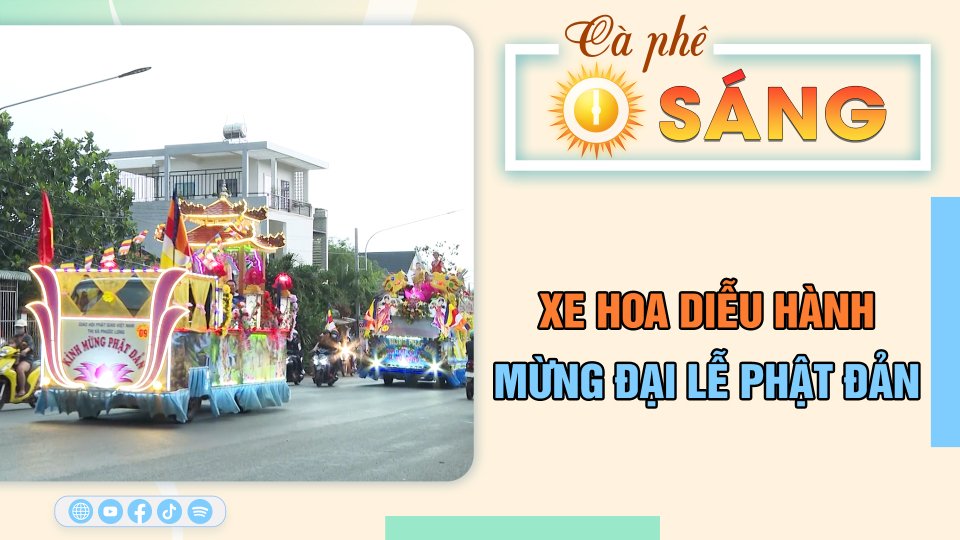 Lung linh xe hoa diễu hành mừng đại lễ Phật đản | Cà phê sáng 2-6-2023 || BPTV