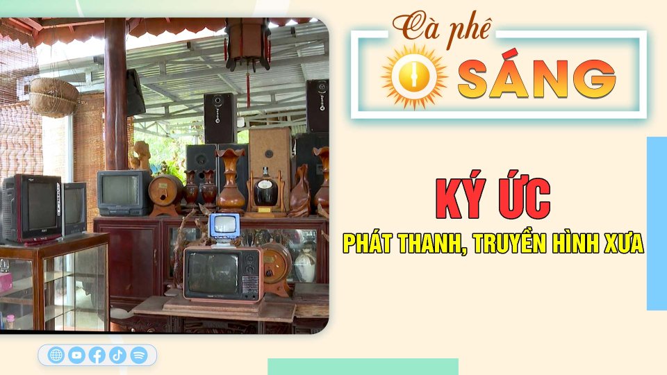 Lưu giữ ký ức phát thanh, truyền hình xưa |Cà phê sáng 15-6-2023 ||BPTV