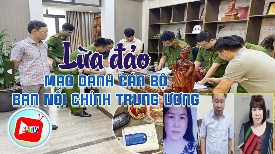 Mạo danh cán bộ Ban Nội chính Trung ương, lừa đảo chiếm đoạt gần 10 tỷ đồng