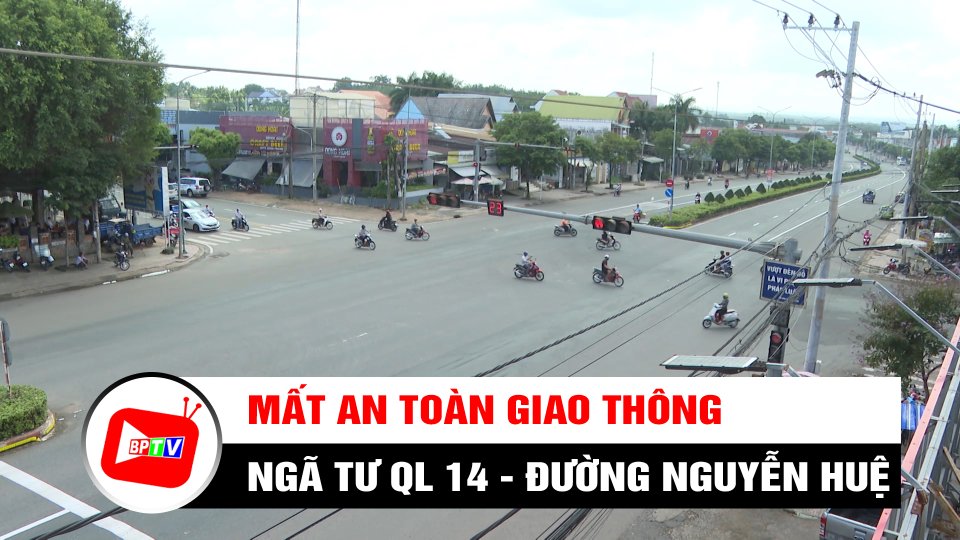 Mất an toàn giao thông tại ngã tư QL 14 - đường Nguyễn Huệ | BPTV