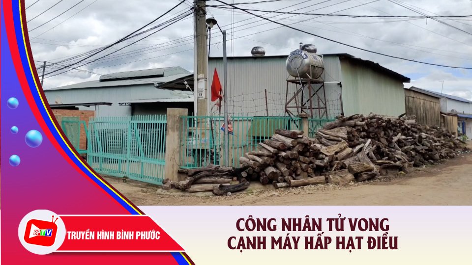 Nam công nhân tử vong khi đang hấp hạt điều |BPTV