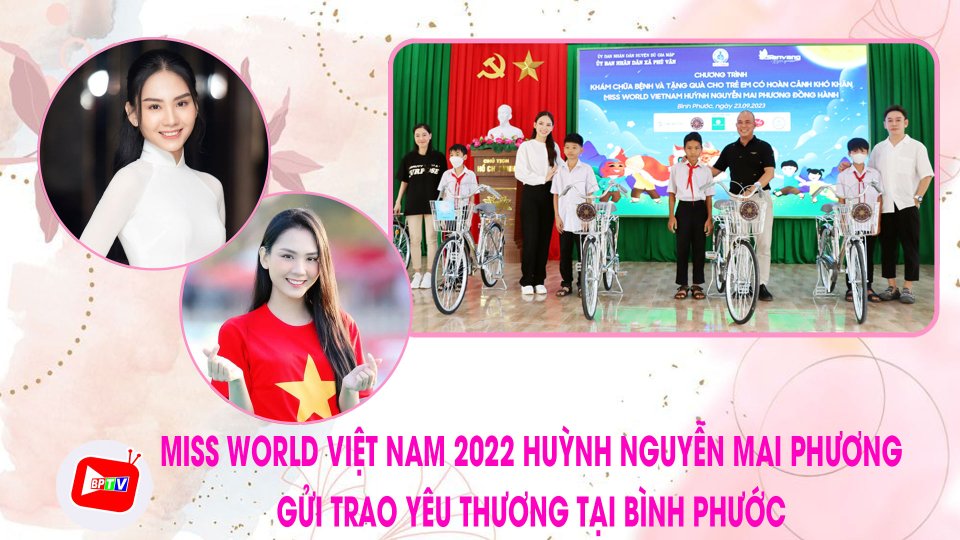 ‘Nàng hậu’ Miss World Việt Nam Huỳnh Nguyễn Mai Phương gửi trao yêu thương tại Bình Phước