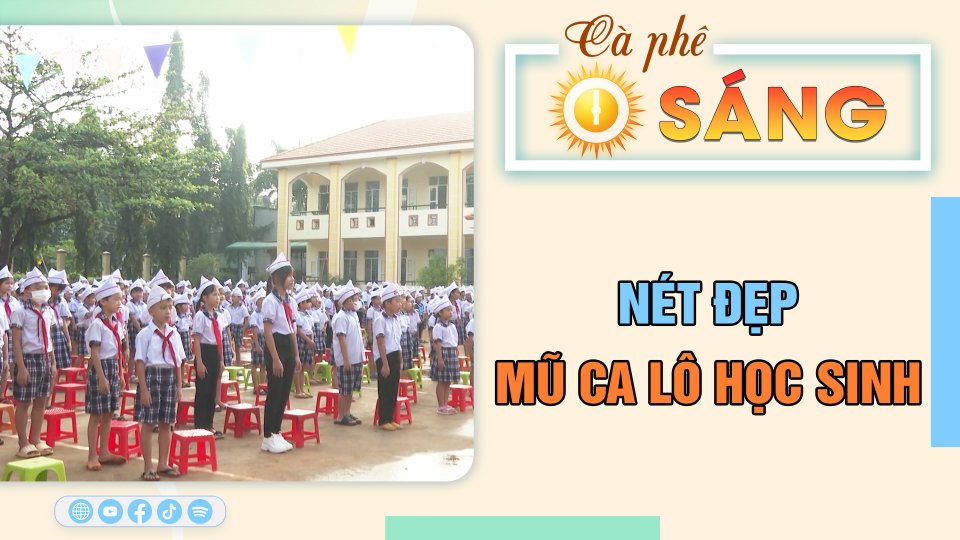 Nét đẹp mũ ca lô học sinh | Cà phê sáng 15-5-2023 || BPTV