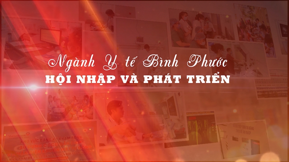 Ngành Y tế Bình Phước hội nhập và phát triển
