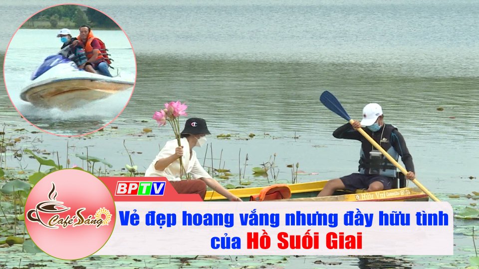 Ngây ngất trước vẻ đẹp của Hồ Suối Giai |Cà phê sáng 30-3-2022 |BPTV