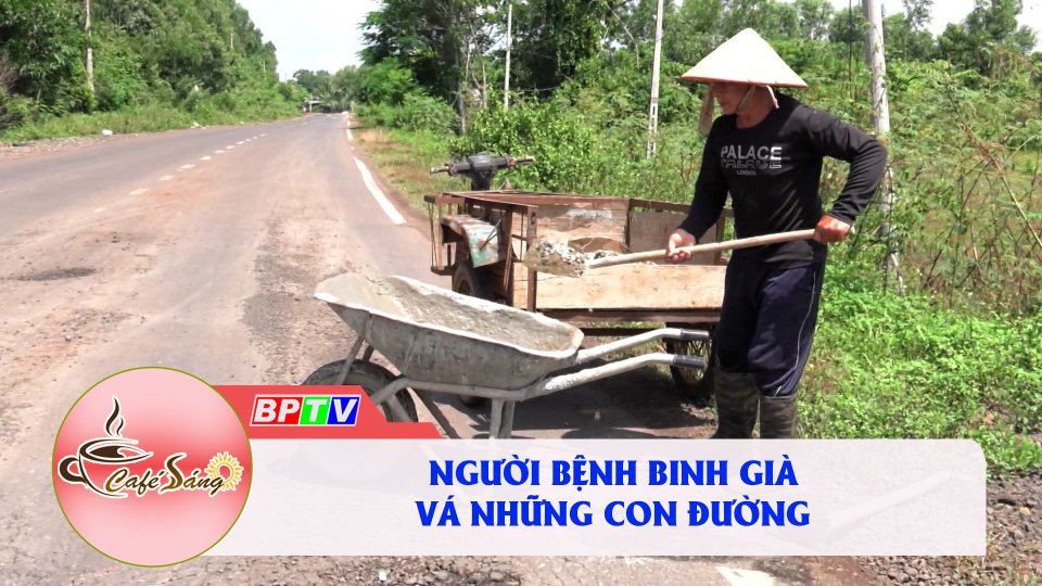 Người bệnh binh gi&agrave; v&agrave; việc l&agrave;m tử tế |C&agrave; ph&ecirc; s&aacute;ng 27-6-2022 |BPTV