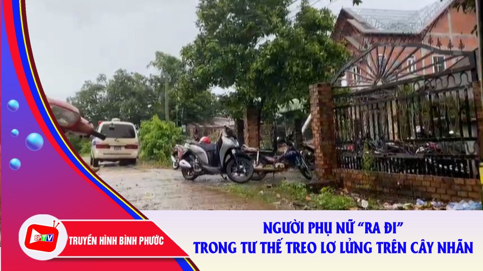 Người phụ nữ “ra đi” trong tư thế treo lơ lửng trên cây nhãn |BPTV