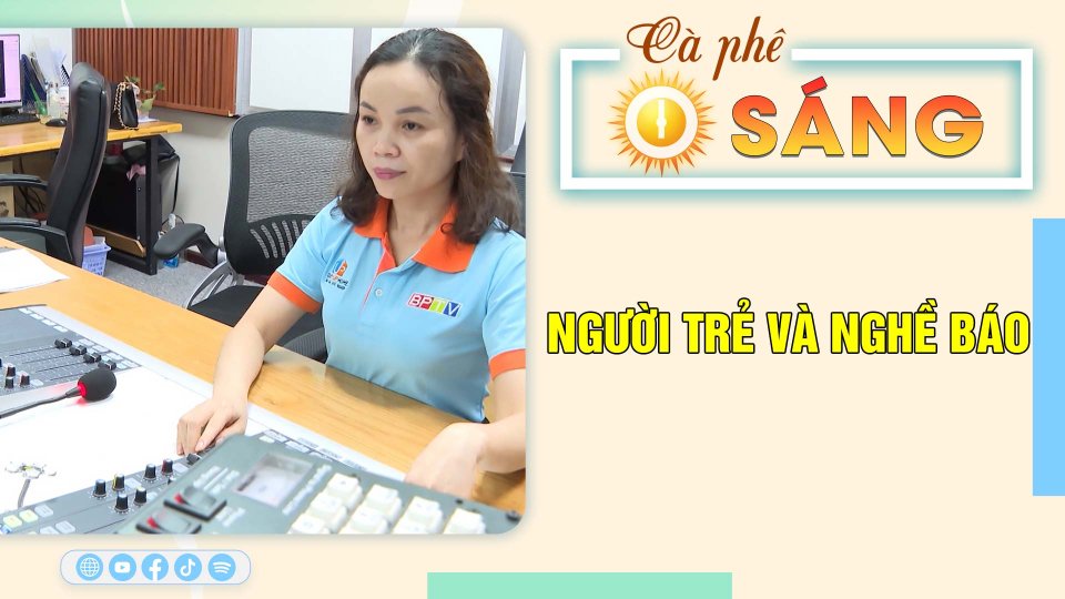 Người trẻ và nghề báo |Cà phê sáng 21-6-2023 ||BPTV