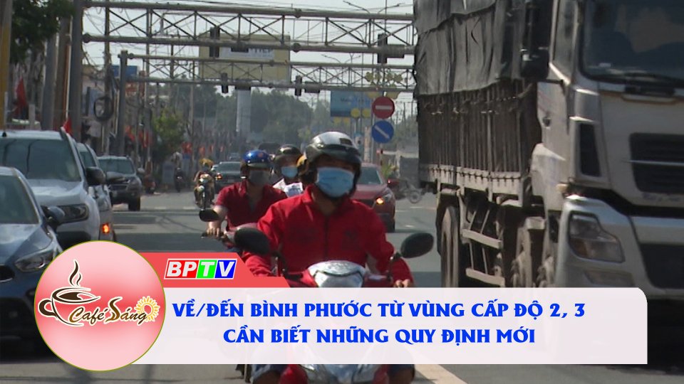 Người từ khu vực nào về Bình Phước phải có giấy xét nghiệm âm tính Covid-19? |BPTV