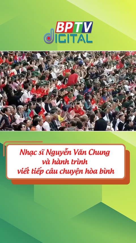 Nhạc sĩ Nguyễn Văn Chung và hành trình viết tiếp câu chuyện hòa bình #shorts