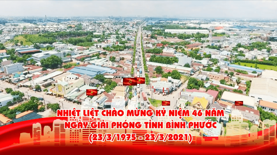 Nhiệt liệt chào mừng kỷ niệm 46 năm Ngày giải phóng tỉnh Bình Phước