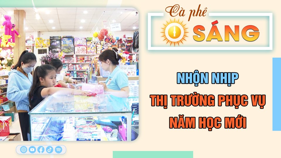 Nhộn nhịp thị trường phục vụ năm học mới | Cà phê sáng 25-8-2023 || BPTV