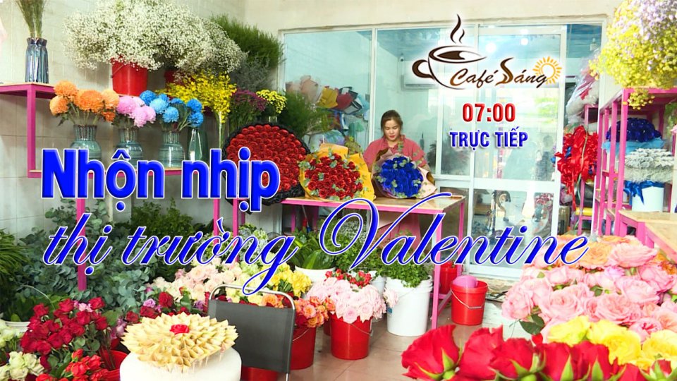  Nhộn nhịp thị trường Valentine |Cà phê sáng 14-2-2022 |BPTV