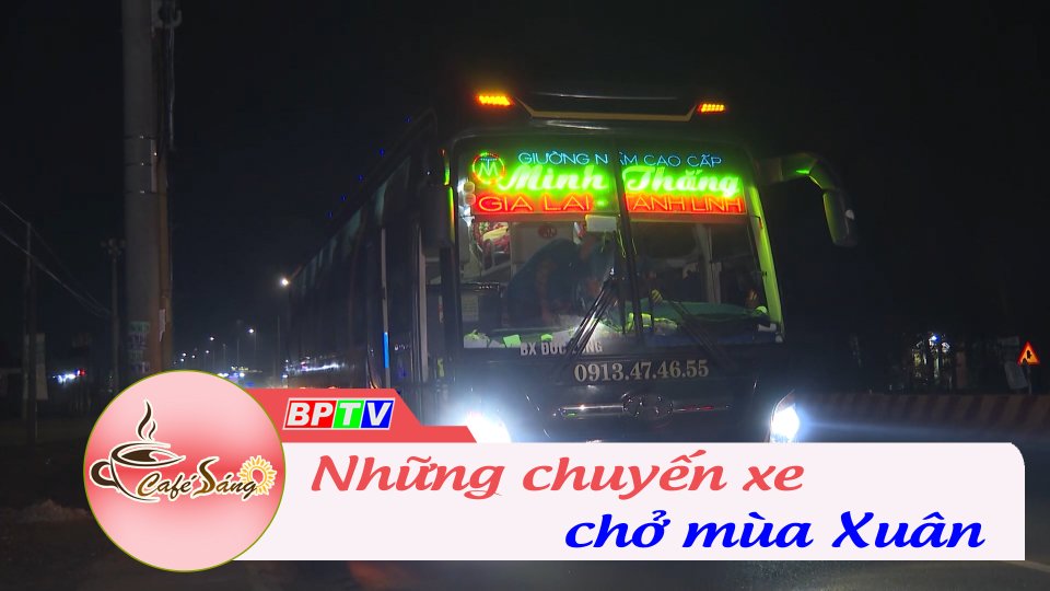 Những chuyến xe chở mùa Xuân | Cà phê sáng 21-1-2023 | BPTV
