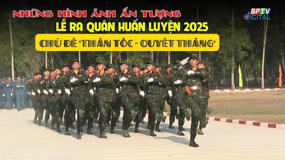 Những hình ấn tượng tại lễ ra quân huấn luyên năm 2025, có thể bạn chưa thấy |BPTV Digital