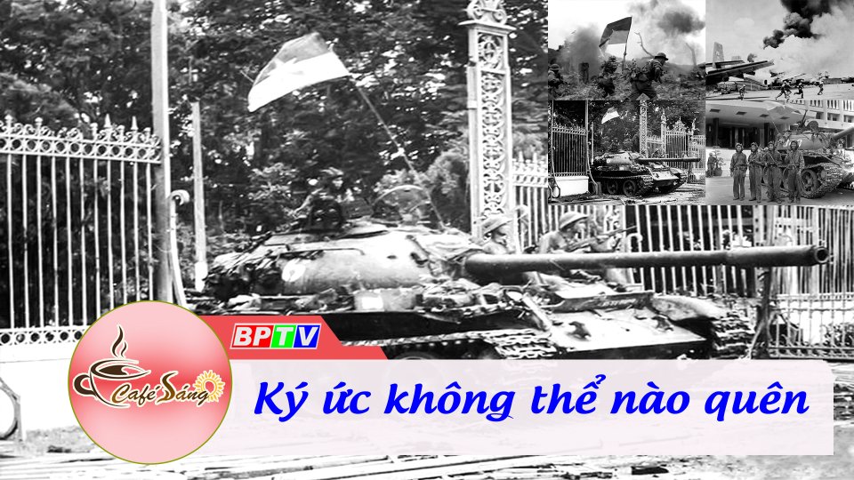 Những ký ức không thể nào quên | Cà phê sáng 30-4-2022 | BPTV
