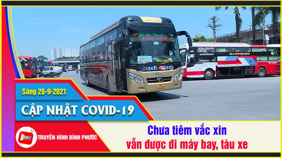 Nới lỏng vận tải hành khách, bỏ quy định bắt buộc tiêm vắc xin |Covid-19 sáng 26-9 |BPTV