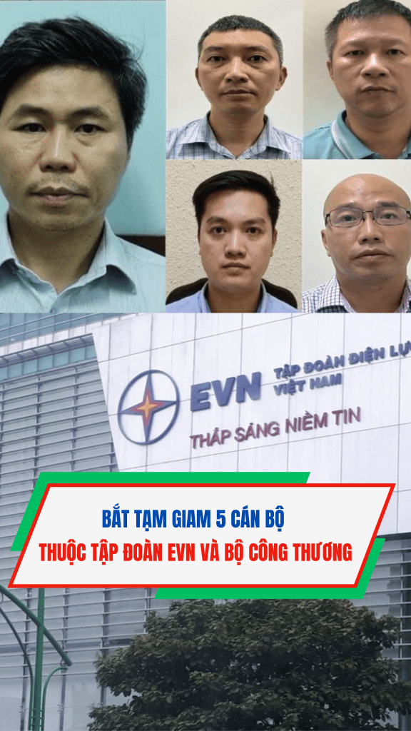Nóng: Bắt tạm giam 5 cán bộ thuộc Tập đoàn Evn và Bộ Công Thương #short