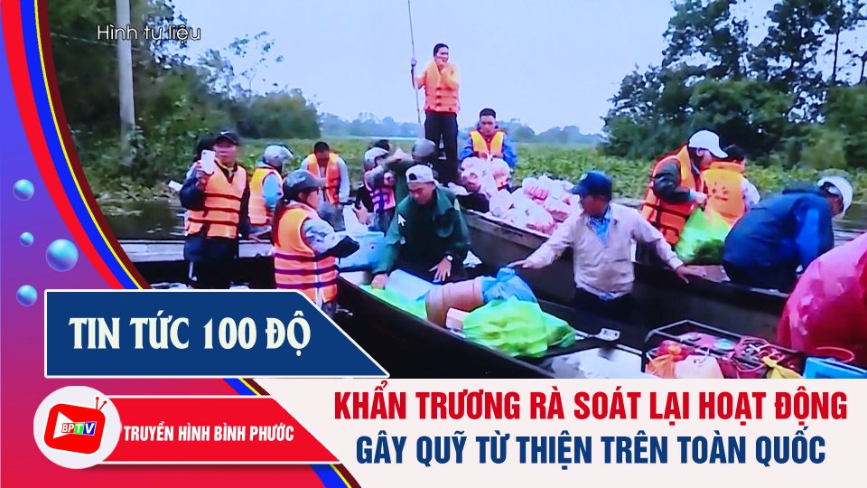 NÓNG: Chính phủ yêu cầu rà soát quy định quản lý tài chính gây quỹ từ thiện | Tin tức 100 độ | BPTV