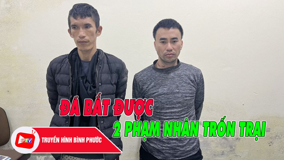 Nóng: Đã bắt được 2 phạm nhân trốn khỏi trại giam ở Hà Tĩnh sau 3 ngày truy lùng |BPTV