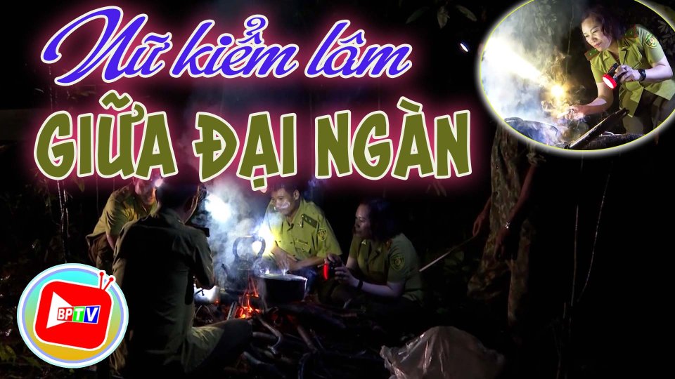 Nữ kiểm lâm giữa đại ngàn |BPTV