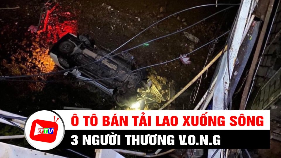 Ô tô bán tải lao xuống sông, 3 người thương v.0.n.g | BPTV