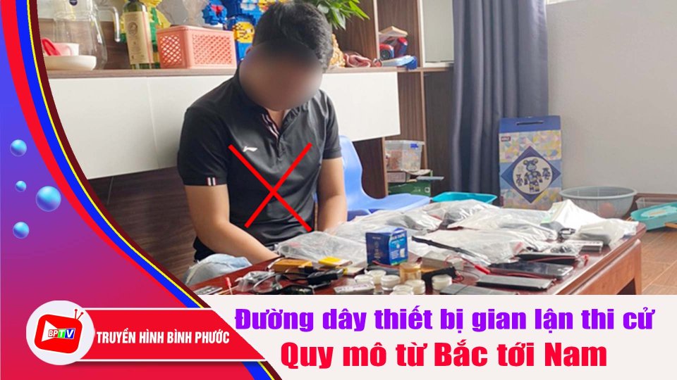 Phá 2 đường dây cung cấp thiết bị gian lận thi cử giao dịch từ Bắc tới Nam |BPTV