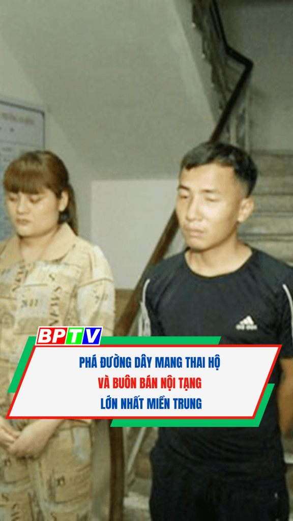 Phá đường dây mang thai hộ và buôn bán nội tạng lớn nhất miền Trung #short