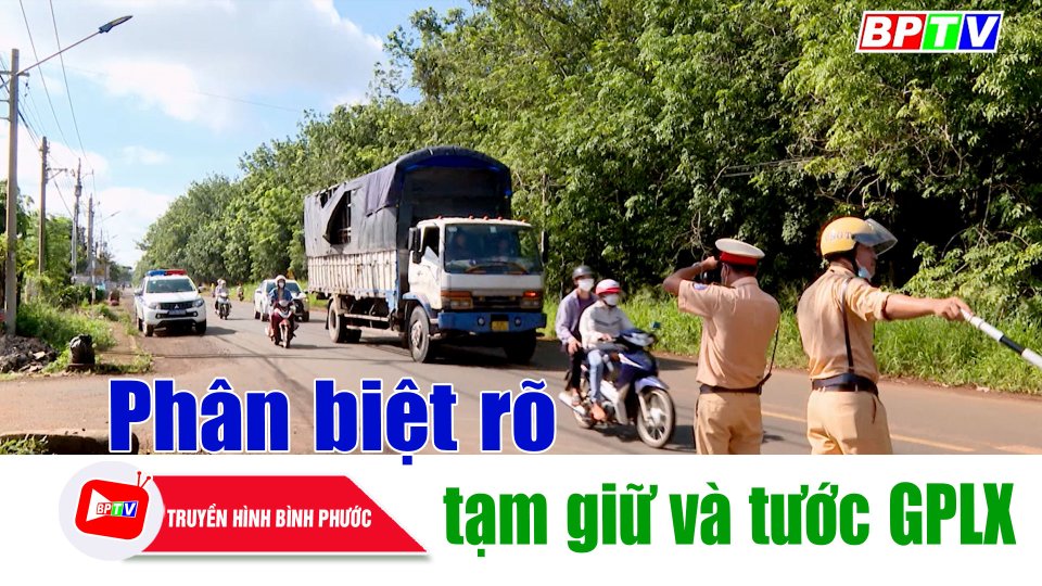 Phân biệt tạm giữ và tước Giấy phép lái xe đơn giản, dễ hiểu nhất |BPTV