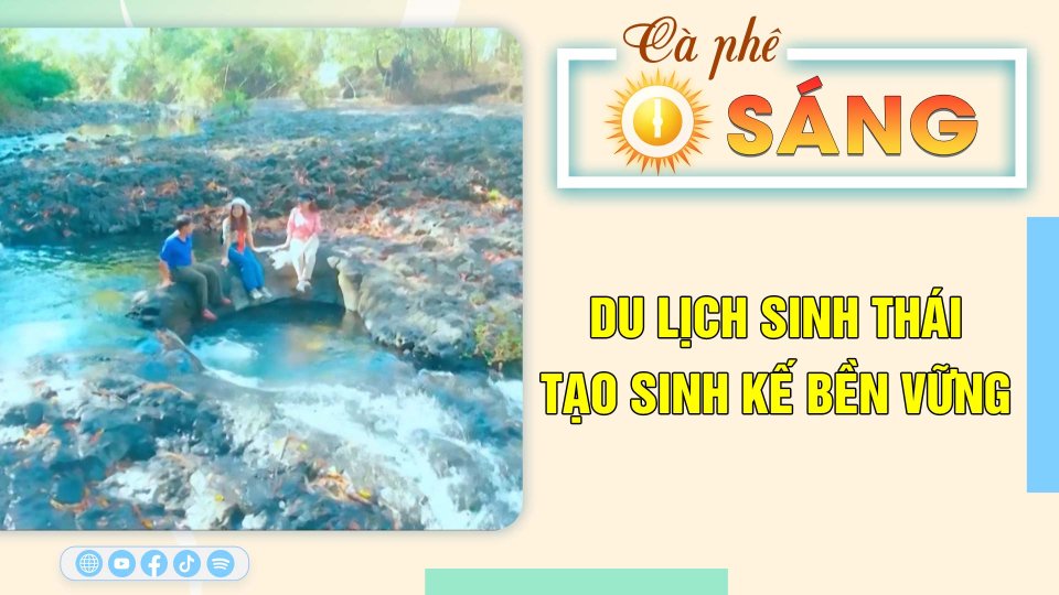 Phát triển du lịch sinh thái: Tạo sinh kế bền vững cho người dân |Cà phê sáng 16-4-2023 ||BPTV