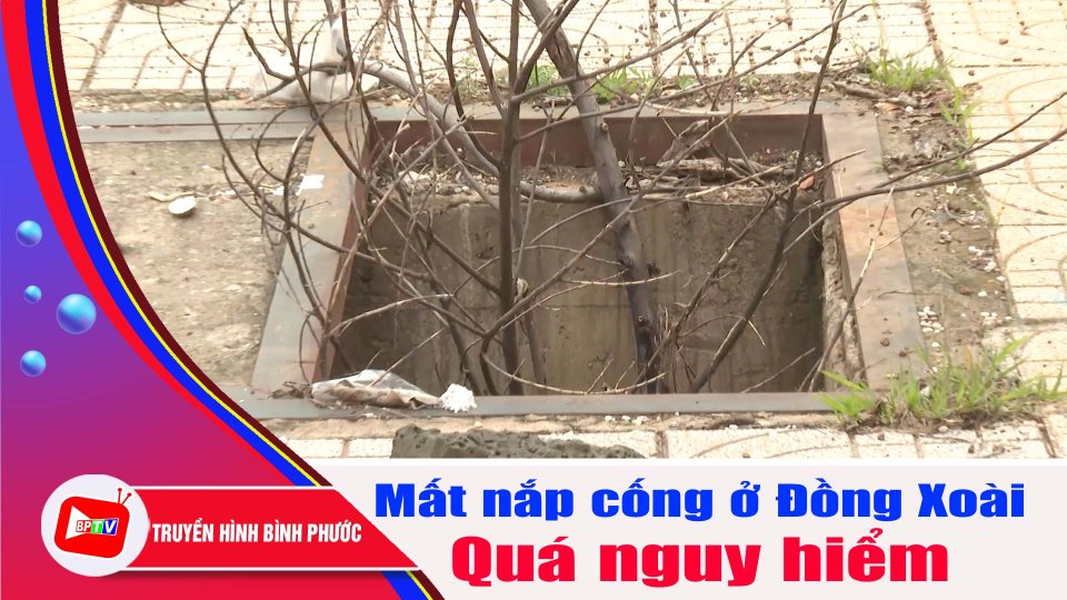 Quá nguy hiểm: Lại xảy ra tình trạng mất nắp cống ở Đồng Xoài