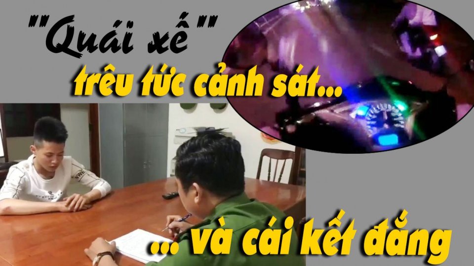 "Quái xế" lạng lách, ném ớt bột trêu tức cảnh sát giao thông