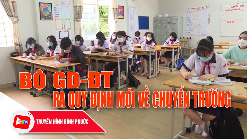 Quy định mới về chuyển trường, tiếp nhận học sinh ở trường THCS, THPT |BPTV