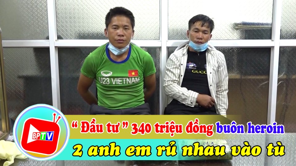 Rủ nhau buôn “hàng trắng” 2 anh em ruột dắt nhau vào tù |Tin tức 100 độ |BPTV