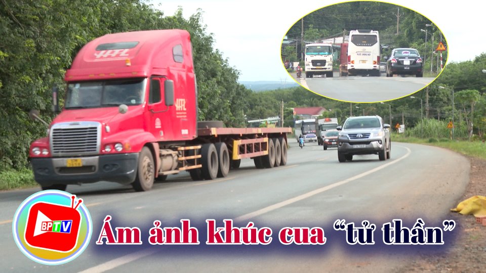 Rùng mình trước khúc cua “tử thần” |BPTV