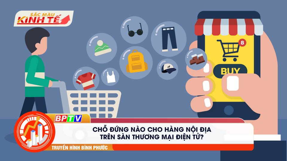 Sắc màu kinh tế | Hàng Việt “lép vế” trên sàn thương mại điện tử 