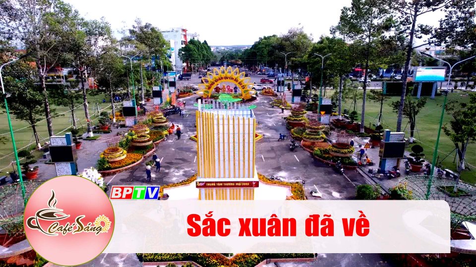 Sắc xuân đã về |Cà phê sáng 22-1-2023 |BPTV