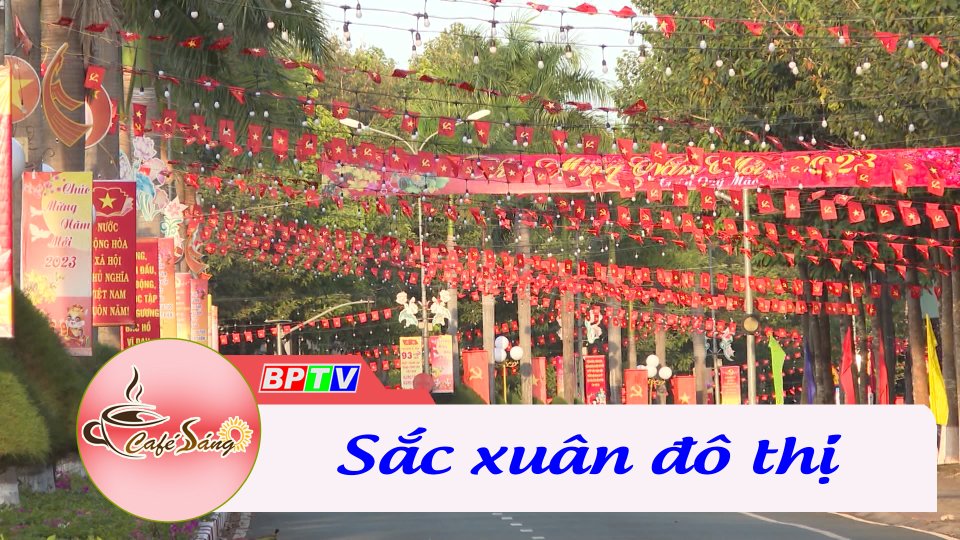 Sắc xuân đô thị | Cà phê sáng 26-1-2023 || BPTV