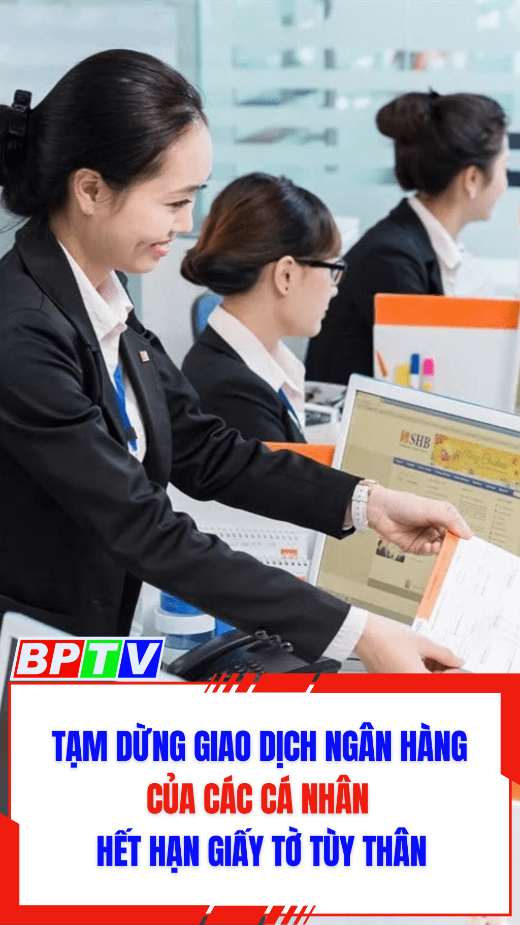 Tạm dừng giao dịch ngân hàng của các cá nhân hết hạn giấy tờ tùy thân #shorts