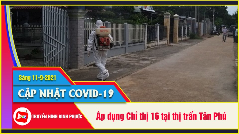 Tạm thời giãn cách xã hội thị trấn Tân Phú theo Chỉ thị 16 |Covid-19 sáng 11-9 |BPTV