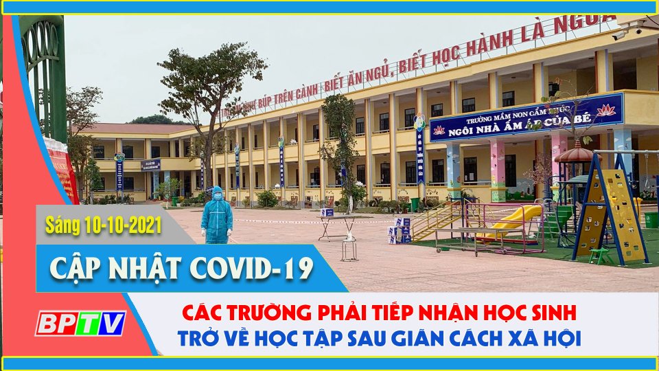 Tạo điều kiện học tập cho học sinh di chuyển về cư trú tại địa phương |Covid-19 sáng 10-10 |BPTV