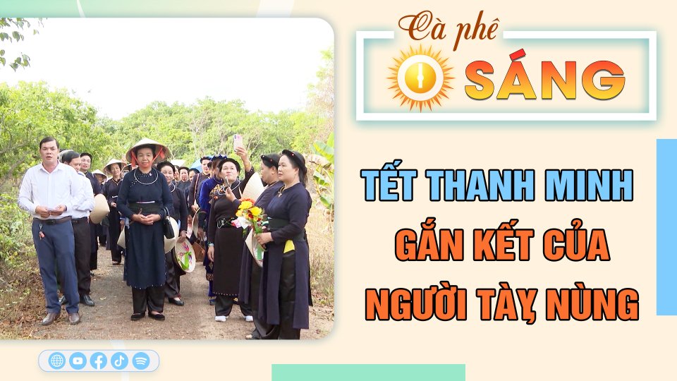 Tết Thanh minh  - lễ hội gắn kết của người Tày, Nùng | Cà phê sáng 9-4-2023 || BPTV