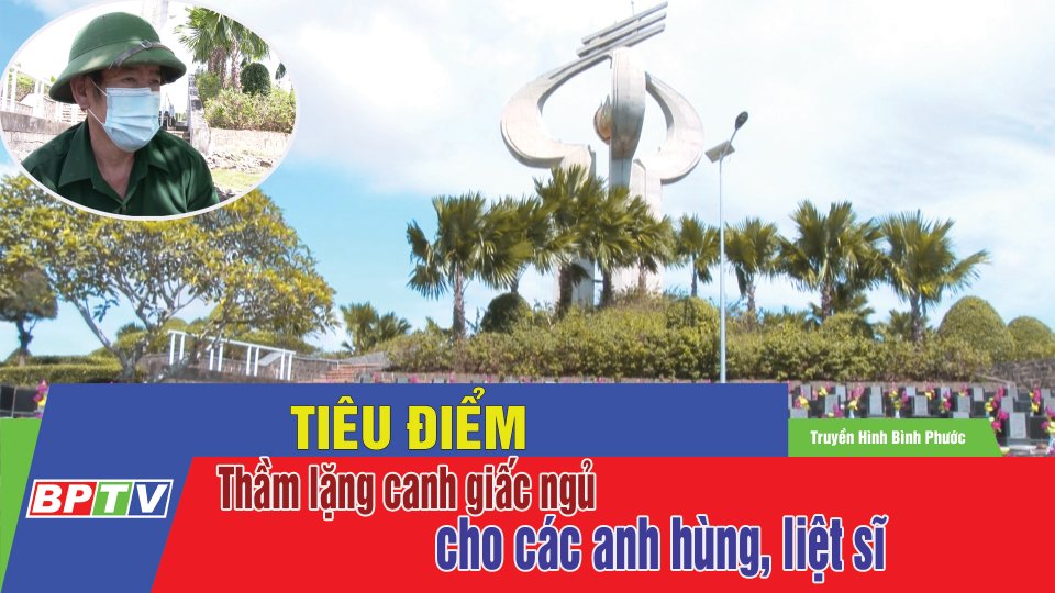 Thầm lặng canh giấc ngủ cho các anh hùng, liệt sĩ