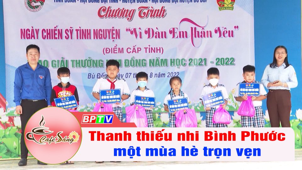 Thanh thiếu nhi Bình Phước có một mùa hè trọn vẹn | Cà phê sáng 5-10-2022 || BPTV