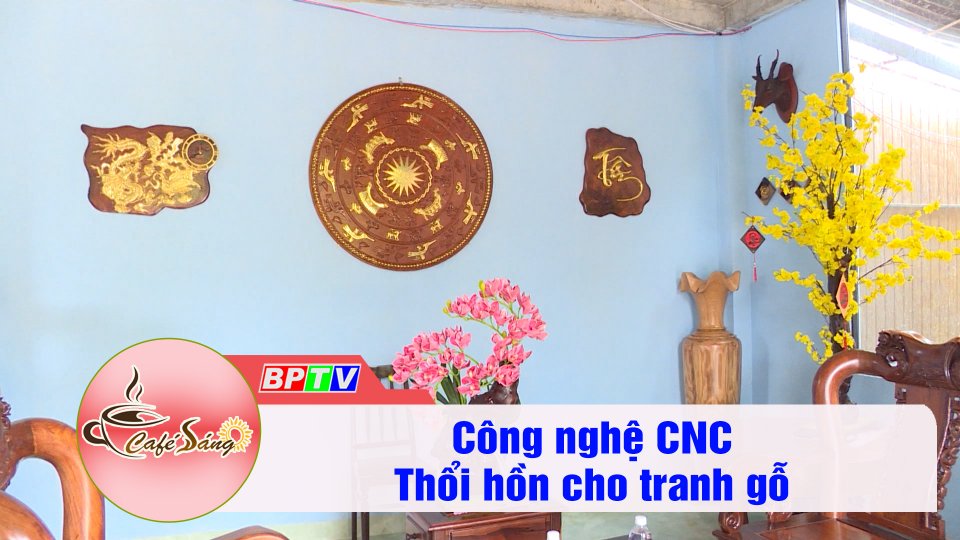 Thổi hồn vào tranh gỗ bằng kỹ thuật CNC | Cà phê sáng 27-12-2021 | BPTV