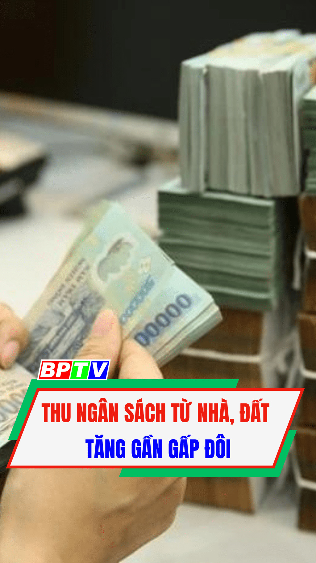 Thu ng&acirc;n s&aacute;ch từ nh&agrave;, đất tăng gần gấp đ&ocirc;i #shorts